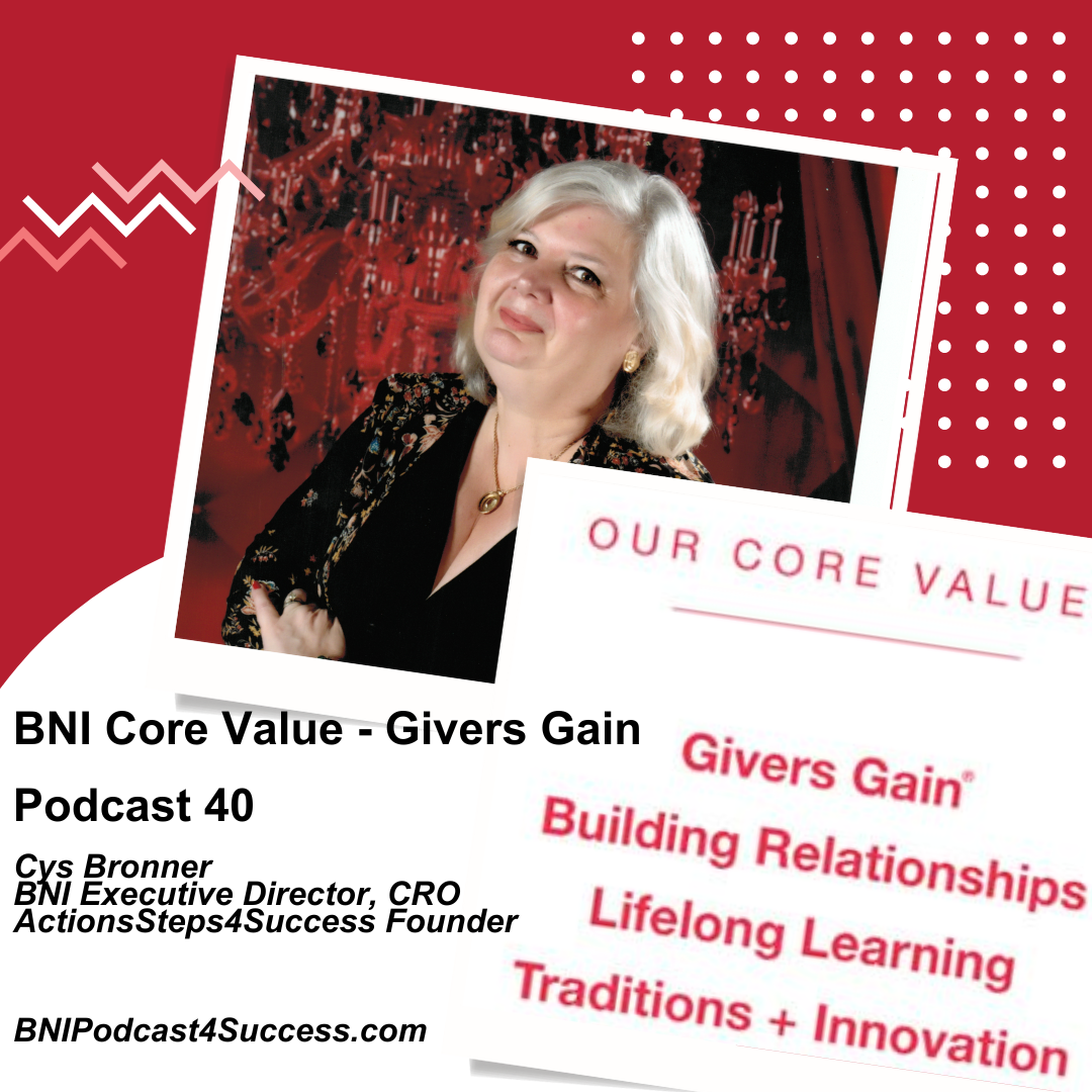BNI Core Value Givers Gain® – Podcast 40